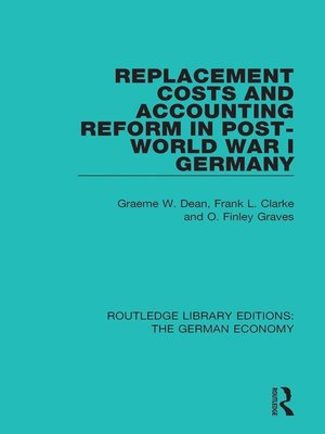 cover image of Replacement Costs and Accounting Reform in Post-World War I Germany